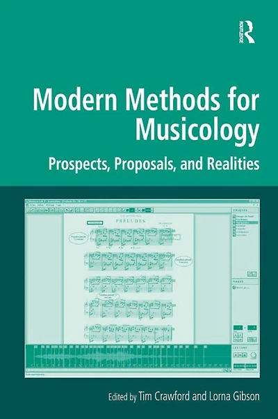 Modern Methods for Musicology: Prospects, Proposals, and Realities