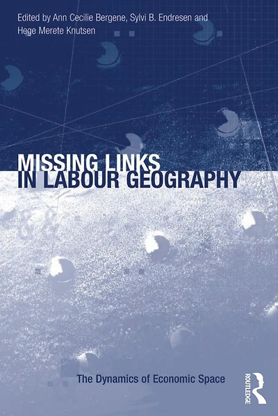 Missing Links Labour Geography