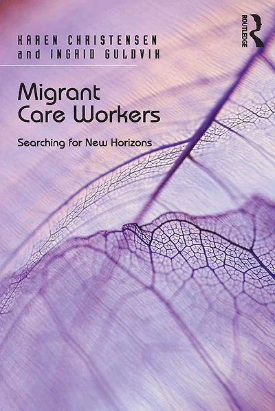 Migrant Care Workers: Searching for New Horizons