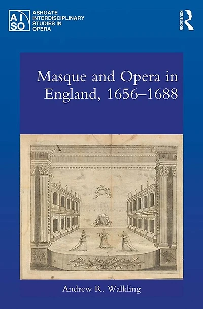 Masque and Opera England, 1656-1688