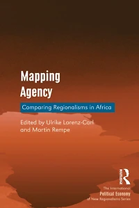 Mapping Agency: Comparing Regionalisms Africa