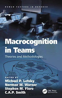 Macrocognition Teams: Theories and Methodologies