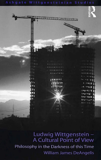 Ludwig Wittgenstein - A Cultural Point of View: Philosophy the Darkness this Time