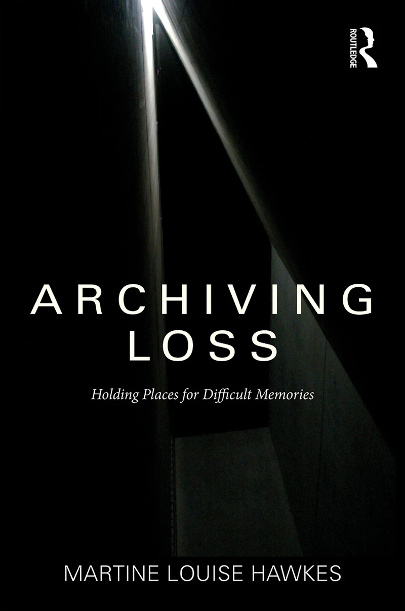Archiving Loss: Holding Places for Difficult Memories