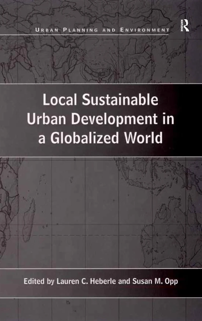Local Sustainable Urban Development a Globalized World