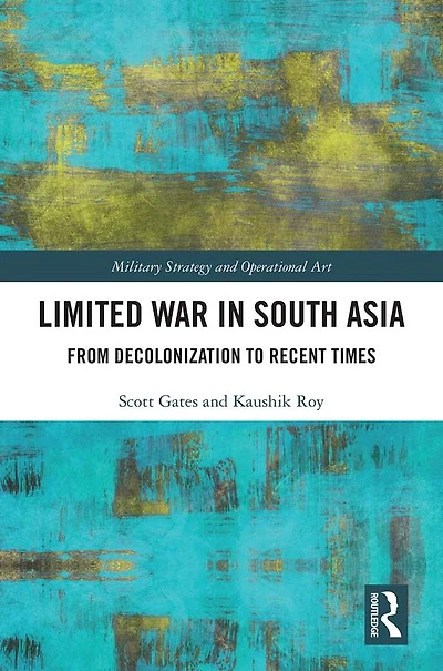 Limited War South Asia: From Decolonization to Recent Times