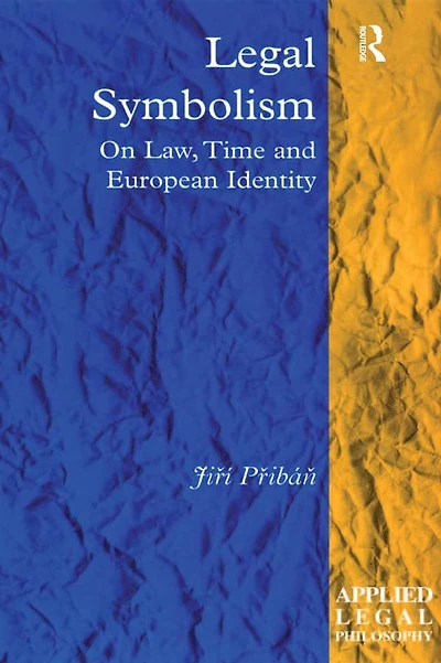Legal Symbolism: On Law, Time and European Identity