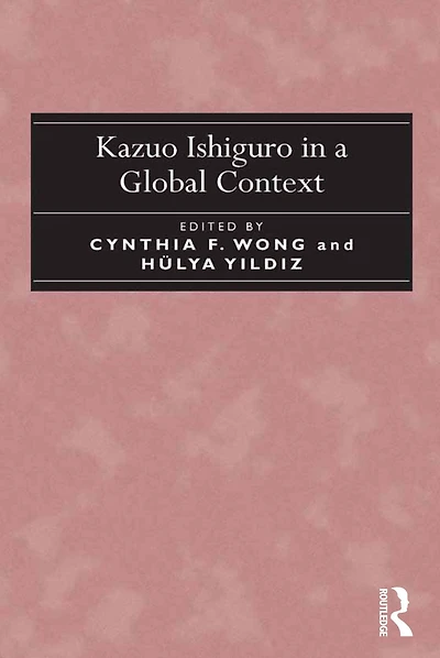 Kazuo Ishiguro a Global Context