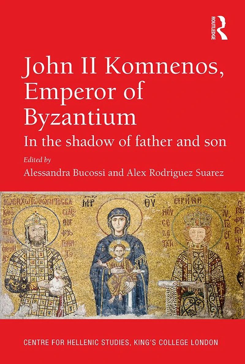 John II Komnenos, Emperor of Byzantium: the Shadow Father and Son