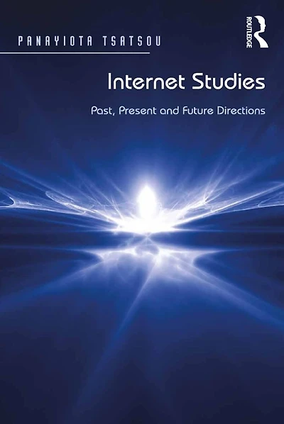 Internet Studies: Past, Present and Future Directions
