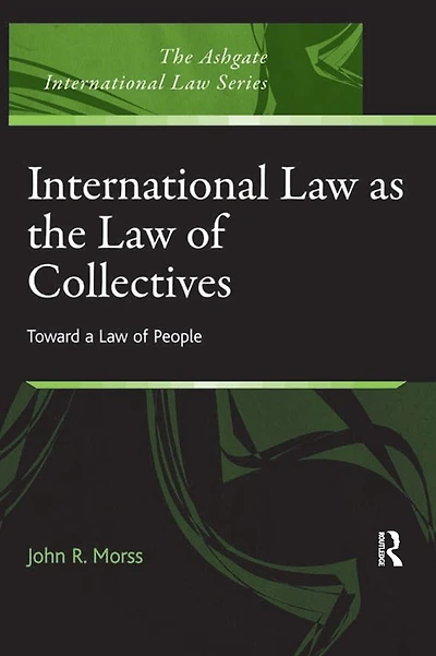 International Law as the of Collectives: Toward a People