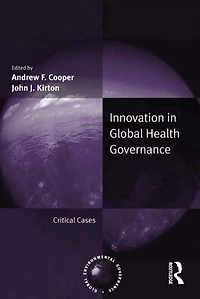 Innovation Global Health Governance: Critical Cases