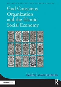 God-Conscious Organization and the Islamic Social Economy