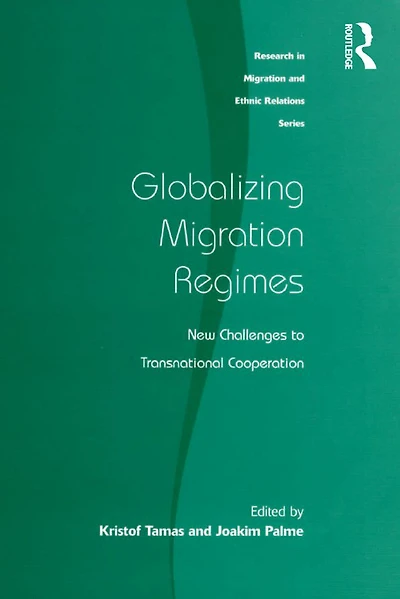 Globalizing Migration Regimes: New Challenges to Transnational Cooperation