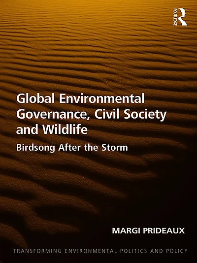 Global Environmental Governance, Civil Society and Wildlife: Birdsong After the Storm