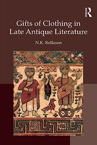 Gifts of Clothing Late Antique Literature