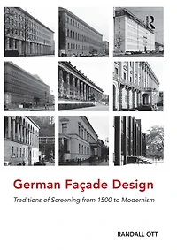German Façade Design: Traditions of Screening from 1500 to Modernism