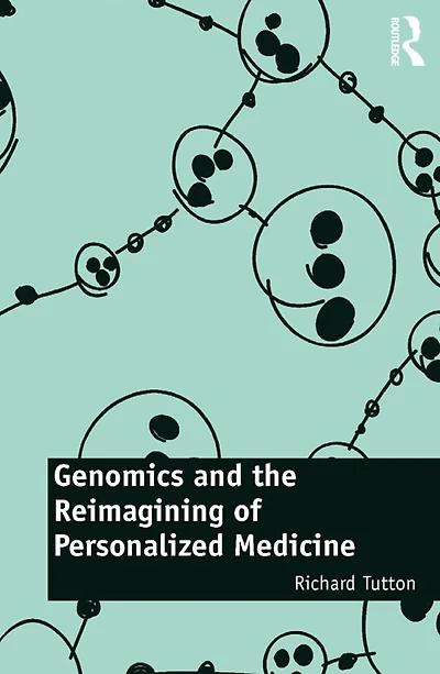 Genomics and the Reimagining of Personalized Medicine