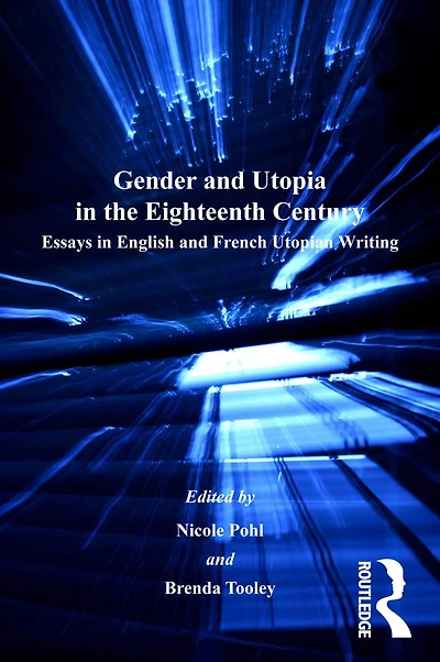 Gender and Utopia the Eighteenth Century: Essays English French Utopian Writing