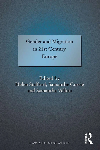 Gender and Migration 21st Century Europe