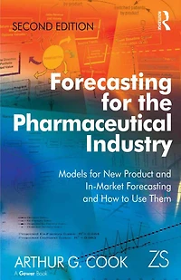 Forecasting for the Pharmaceutical Industry: Models New Product and In-Market How to Use Them