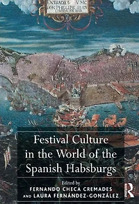 Festival Culture the World of Spanish Habsburgs