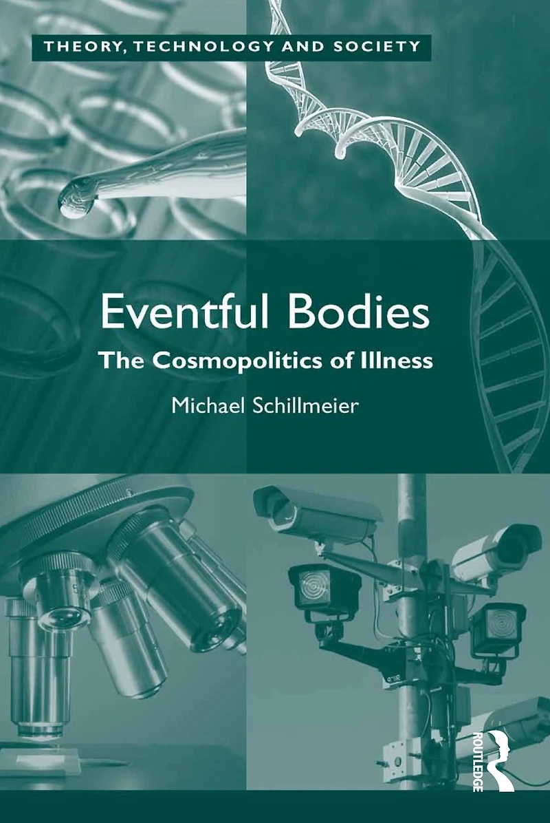 Eventful Bodies: The Cosmopolitics of Illness