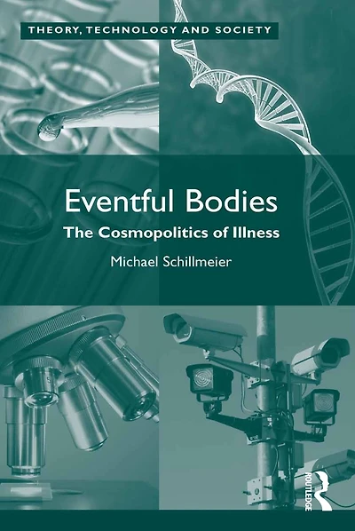 Eventful Bodies: The Cosmopolitics of Illness