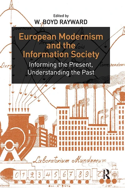 European Modernism and the Information Society: Informing Present, Understanding Past