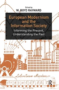 European Modernism and the Information Society: Informing Present, Understanding Past
