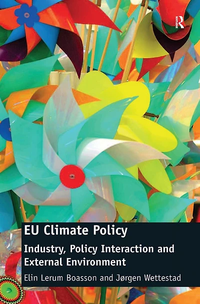 EU Climate Policy: Industry, Policy Interaction and External Environment