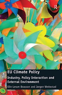 EU Climate Policy: Industry, Policy Interaction and External Environment
