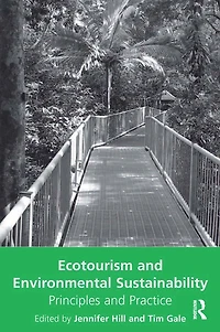 Ecotourism and Environmental Sustainability: Principles Practice