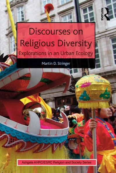 Discourses on Religious Diversity: Explorations an Urban Ecology