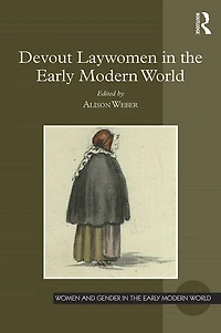 Devout Laywomen the Early Modern World