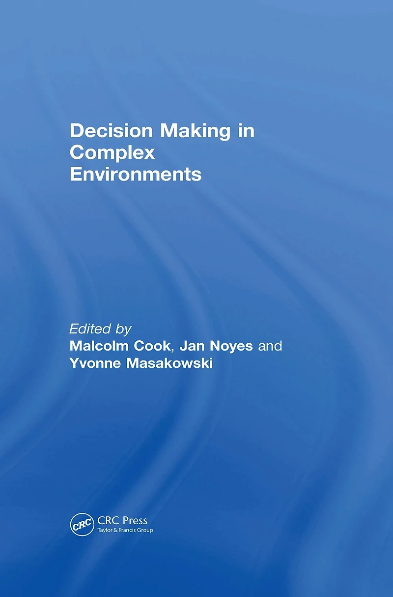 Decision Making Complex Environments