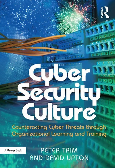 Cyber Security Culture: Counteracting Threats through Organizational Learning and Training