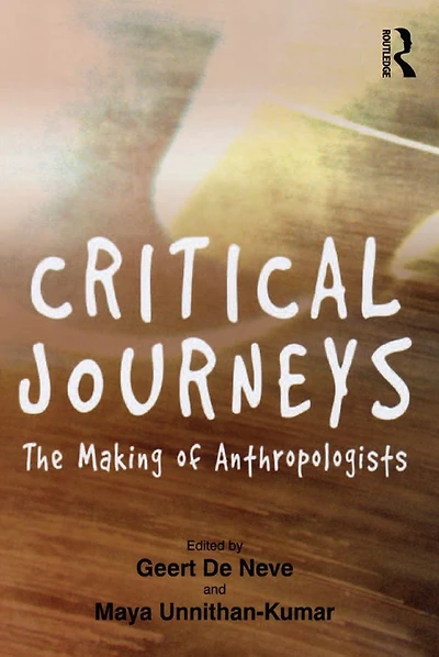 Critical Journeys: The Making of Anthropologists