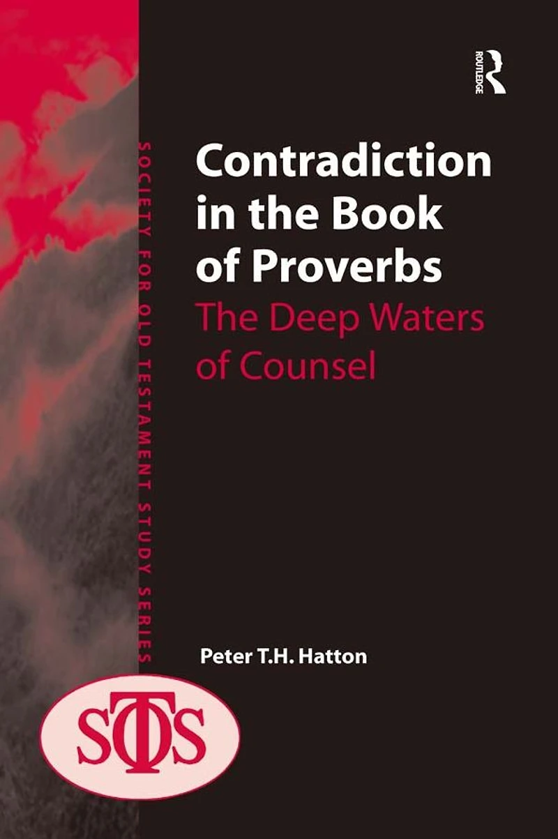 Contradiction The Book of Proverbs: Deep Waters Counsel