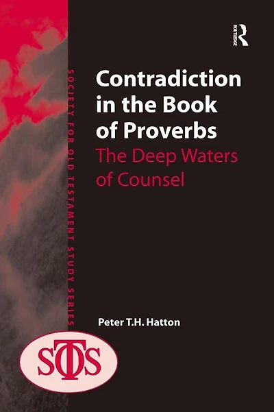 Contradiction The Book of Proverbs: Deep Waters Counsel