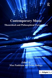Contemporary Music: Theoretical and Philosophical Perspectives