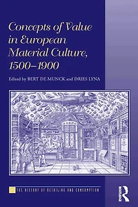 Concepts of Value European Material Culture, 1500-1900