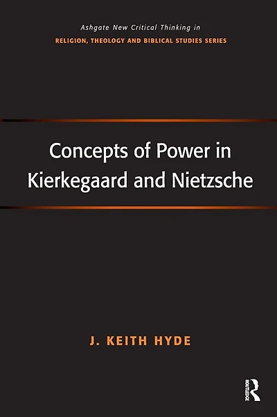 Concepts of Power Kierkegaard and Nietzsche