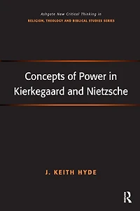 Concepts of Power Kierkegaard and Nietzsche
