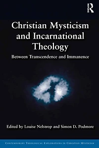 Christian Mysticism and Incarnational Theology: Between Transcendence Immanence