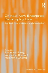 China's New Enterprise Bankruptcy Law: Context, Interpretation and Application
