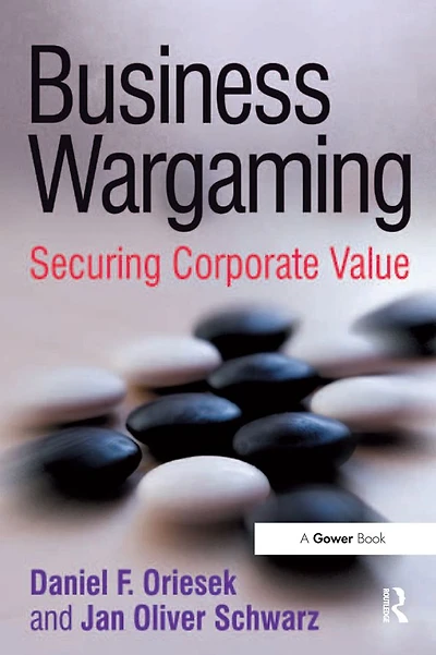 Business Wargaming: Securing Corporate Value