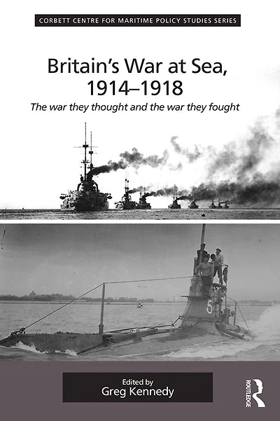 Britain's war At Sea, 1914-1918: the they thought and fought