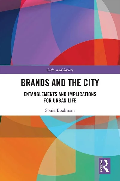 Brands and the City: Entanglements Implications for Urban Life