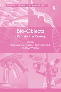 Bio-Objects: Life the 21st Century